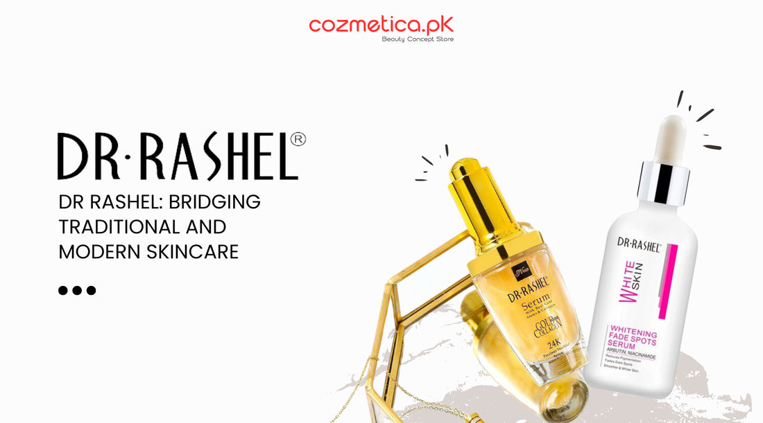 Dr Rashel: Creating a link between Traditional and Modern Skincare for Pakistani Skin