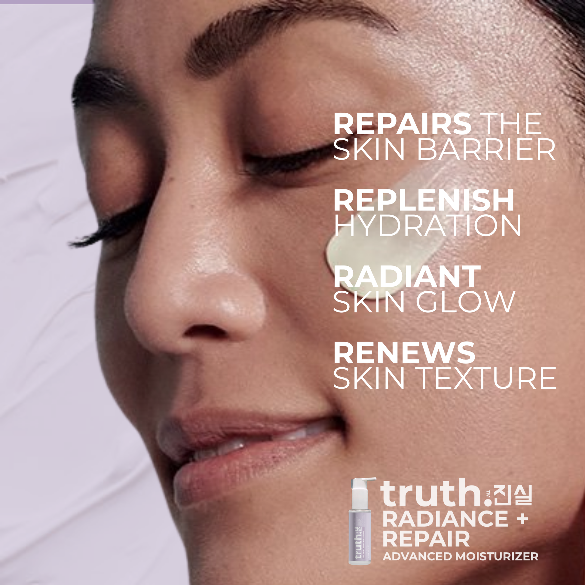 Truth Radiance + Repair Moisturizer - 100ml