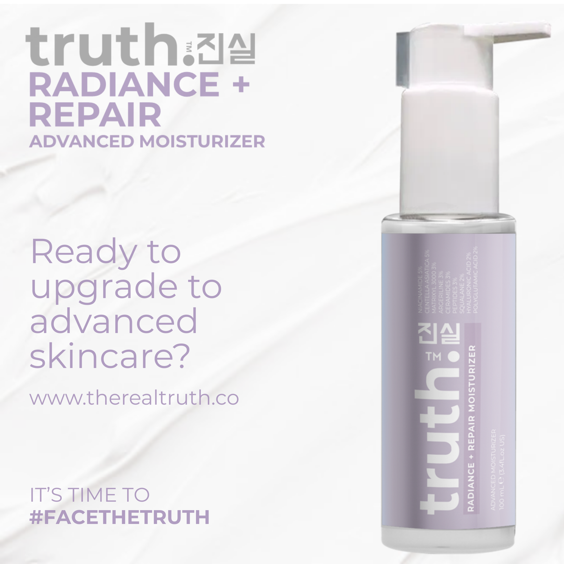 Truth Radiance + Repair Moisturizer - 100ml